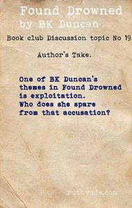 Found Drowned book club discussion topics: 19 the author's take